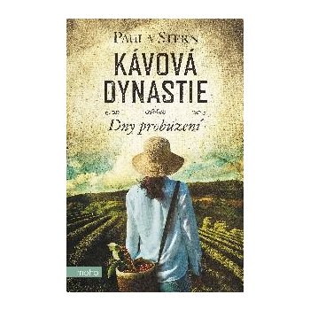 Kávová dynastie 1 - Dny probuzení - Stern Paula