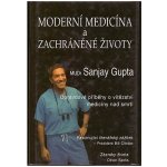 Moderní medicína a zachráněné životy - Opravdové příběhy o vítězství medicíny nad smrtí – Hledejceny.cz