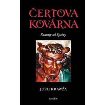 Čertova kovárna - Krawža Jurij