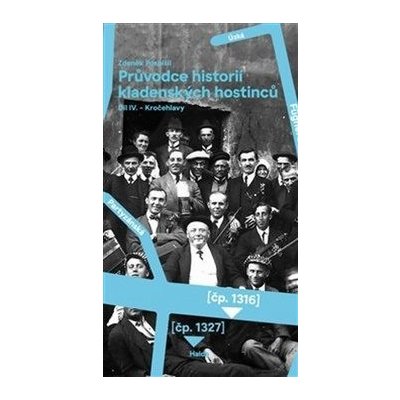 Průvodce historií kladenských hostinců IV. - Zdeněk Pospíšil – Zboží Mobilmania