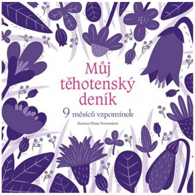 Můj těhotenský deník - 9 měsíců vzpomínek - Elena Veronesiová – Zbozi.Blesk.cz