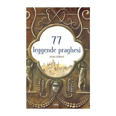 77 leggende praghesi - Alena Ježková