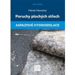 Poruchy plochých střech - Asfaltové hydroizolace - Marek Novotný – Hledejceny.cz