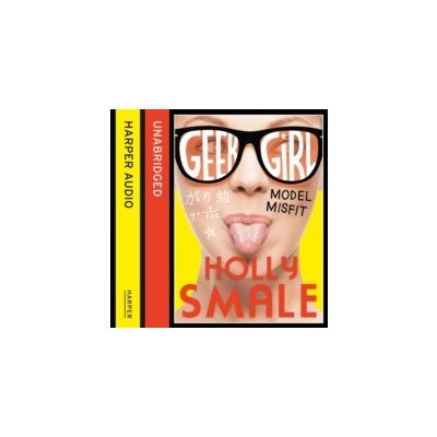 Model Misfit Geek Girl, Book 2 Smale Holly, Sobey Katey audio