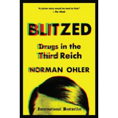Blitzed: Drugs in the Third Reich Ohler NormanPaperback – Hledejceny.cz