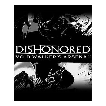 Dishonored: Void Walkers Arsenal