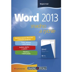 Word 2013 - snadno a rychle: snadno a rychle - Král Mojmír