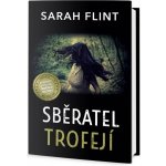 Sběratel trofejí - Flint Sarah – Hledejceny.cz