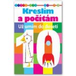 Kreslím a počítám - Už umím do deseti – Hledejceny.cz