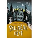 Skleněné děti - Kristina Ohlssonová