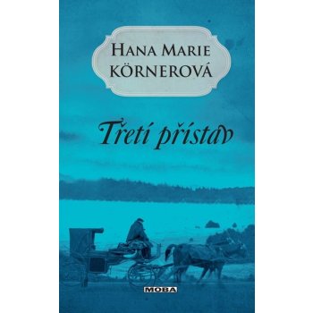 Třetí přístav - Hana Marie Körnerová