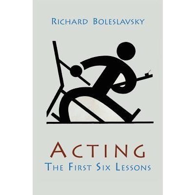 Acting; The First Six Lessons Boleslavsky RichardPaperback