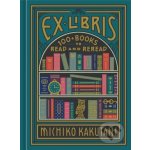 Ex Libris - Michiko Kakutani – Hledejceny.cz