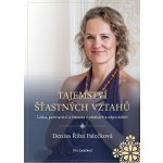 Tajemství šťastných vztahů - Denisa Palečková – Hledejceny.cz