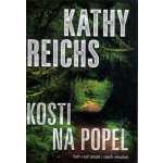 Kosti na popel - Reichs, Kathy – Hledejceny.cz