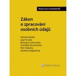 Zákon o zpracování osobních údajů 110/2019 Sb.. Praktický komentář - Nulíček Michal, Brožovaná – Hledejceny.cz