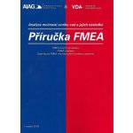 Příručka FMEA - analýza možností vzniku vad a jejich následků – Hledejceny.cz