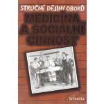 Medicína a sociální činnosti -- Stručné dějiny oborů - L. Cuřínová – Hledejceny.cz