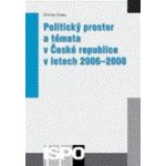 Politický prostor a témata v České republice v letech 2006-2008 - Eibl Otto – Hledejceny.cz
