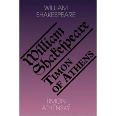 William Shakespeare: Timon Athénský / Timon of Athens