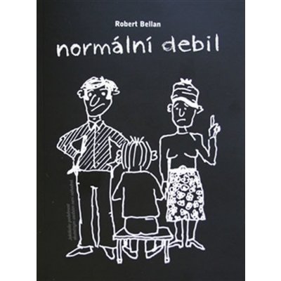 Normální debil - Robert Bellan