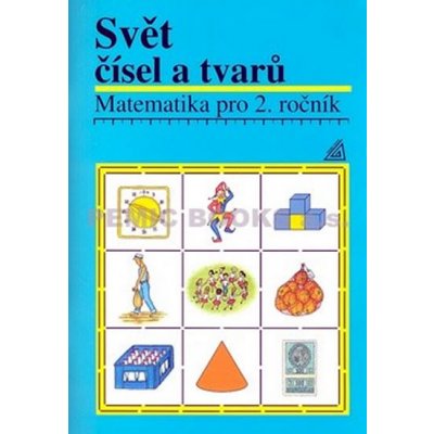 Svět čísel a tvarů Matematika pro 2. roč. ZŠ - Učebnice - Alena Hošpesová – Hledejceny.cz