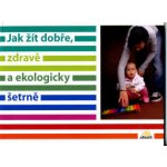 Jak žít dobře, zdravě a ekologicky šetrně – Sleviste.cz