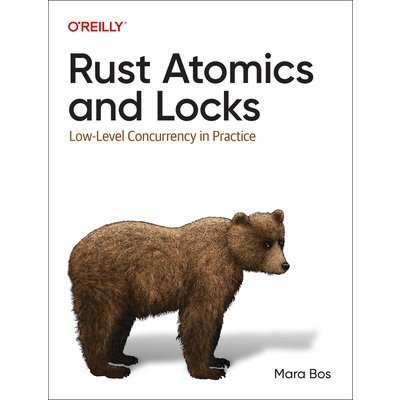 Rust Atomics and Locks