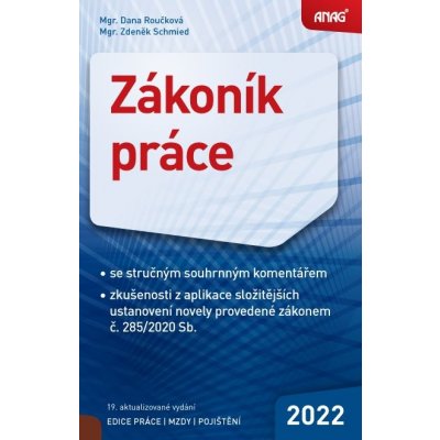 ANAG Zákoník práce 2022 – sešit - Zdeněk Schmied, ROUČKOVÁ Dana Mgr. – Zbozi.Blesk.cz