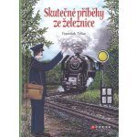 Skutečné příběhy ze železnice - František Tylšar – Hledejceny.cz