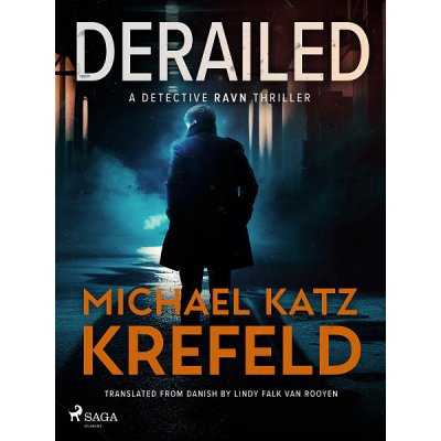 Derailed: A Detective Ravn Thriller – Hledejceny.cz