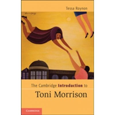 The Cambridge Introduction to Toni Morr - T. Roynon