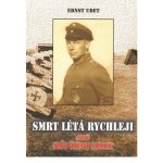 Smrt létá rychleji - Ernst Udet – Hledejceny.cz