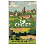 The Choice - Michael Arditti – Hledejceny.cz