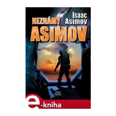 Neznámý Asimov - Isaac Asimov – Hledejceny.cz