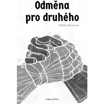 Odměna pro druhého - Alžběta Rývorová