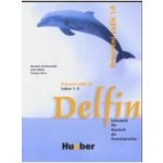 Delfin 1A - pracovní sešit CZ verze lekce 1-5 - Delfin Arbeitsbuch Teil 1A Tschechische Ausgabe Lektionen 1 - 5 - H.Aufderstraße, J.Müller, T.Storz – Hledejceny.cz