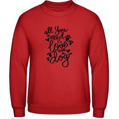 AWDis mikina Nápis All you need is love and a Dog ohnivá červená – Sleviste.cz