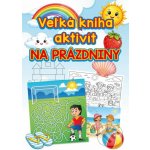 Veľká kniha aktivít na prázdniny – Hledejceny.cz
