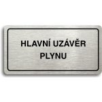 Accept Piktogram "HLAVNÍ UZÁVĚR PLYNU" (160 × 80 mm) (stříbrná tabulka - černý tisk) – Zboží Dáma