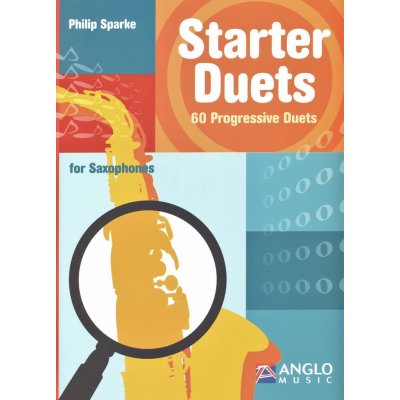 Starter Duets 60 Progressive Duets for Saxophones / První duety se stoupající obtížností pro začínající hráče na saxofon – Zboží Mobilmania