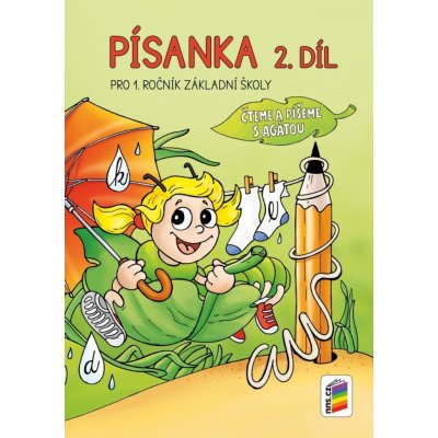 Písanka pro 1. ročník ZŠ 2. díl - Čteme a píšeme s Agátou - Mgr. A. B. Doležalová, Mgr. M. Novotný – Zboží Mobilmania