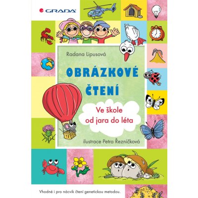 Obrázkové čtení - Ve škole od jara do léta - Lipusová Radana, Řezníčková Petra – Hledejceny.cz