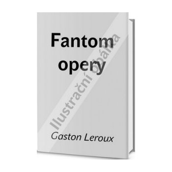 Fantom Opery - Gaston Leroux