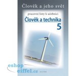 Člověk a technika 5 pracovní listy k učebnici – Hledejceny.cz