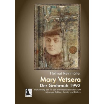 Mary Vetsera - Der Grabraub 1992