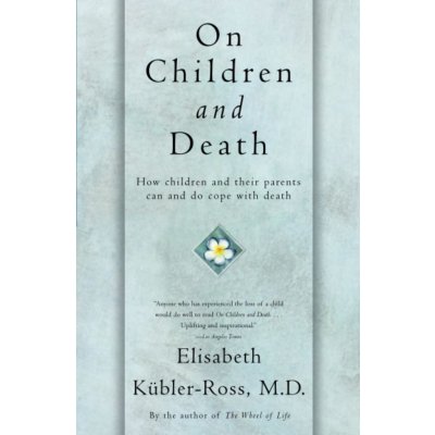 On Children and Death - Kübler-Ross Elisabeth – Zboží Mobilmania