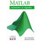 Matlab-začínáme se signály - Zaplatílek K.,Doňar B. – Hledejceny.cz