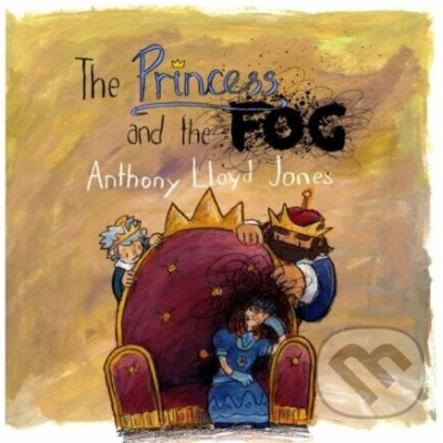 The Princess and the Fog - Anthony Lloyd Jones – Hledejceny.cz