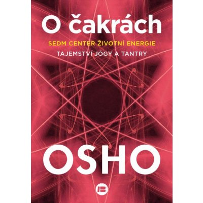 O čakrách. Sedm center životní energie. Tajemství jógy a tantry. - Osho e-kniha – Zbozi.Blesk.cz